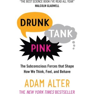 Oneworld Publications Drunk Tank Pink : The Subconscious Forces That Shape How We Think, Feel, And Behave Oneworld Publications Drunk Tank Pink : The Subconscious Forces That Shape How We Think, Feel, And Behave