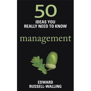 Quercus Publishing 50 Management Ideas You Really Need To Know Quercus Publishing 50 Management Ideas You Really Need To Know