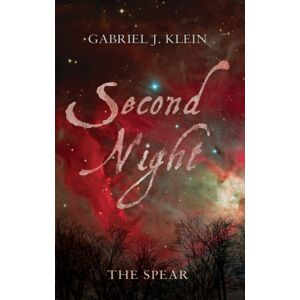 Troubador Publishing Second Night : The Spear Troubador Publishing Second Night : The Spear