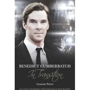MX Publishing Benedict Cumberbatch, An Actor In Transition: An Unauthorised Performance Biography MX Publishing Benedict Cumberbatch, An Actor In Transition: An Unauthorised Performance Biography