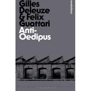 Bloomsbury Publishing PLC Anti-Oedipus Bloomsbury Publishing PLC Anti-Oedipus