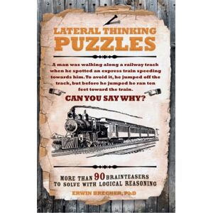 Headline Publishing Group Lateral Thinking Puzzles : More Than 90 Brainteasers To Solve With Logical Reasoning Headline Publishing Group Lateral Thinking Puzzles : More Than 90 Brainteasers To Solve With Logical Reasoning