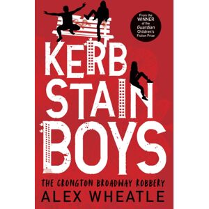 HarperCollins Publishers Kerb-Stain Boys : The Crongton Broadway Robbery HarperCollins Publishers Kerb-Stain Boys : The Crongton Broadway Robbery