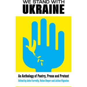 The Mercier Press We Stand With Ukraine : An Anthology Of Poetry, Prose And Protest The Mercier Press We Stand With Ukraine : An Anthology Of Poetry, Prose And Protest