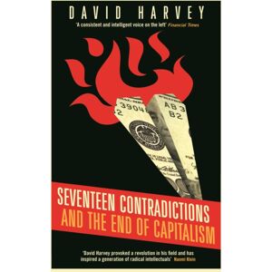 Profile Books Ltd Seventeen Contradictions And The End Of Capitalism Profile Books Ltd Seventeen Contradictions And The End Of Capitalism