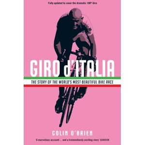 Profile Books Ltd Giro D'Italia : The Story Of The World'S Most Beautiful Bike Race Profile Books Ltd Giro D'Italia : The Story Of The World'S Most Beautiful Bike Race