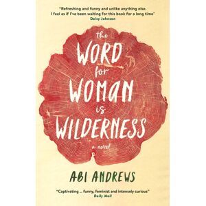 Profile Books Ltd The Word For Woman Is Wilderness Profile Books Ltd The Word For Woman Is Wilderness