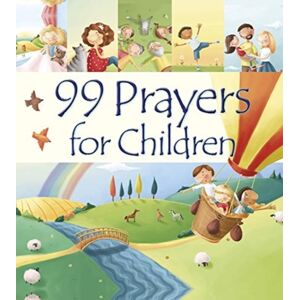 SPCK Publishing 99 Prayers For Children SPCK Publishing 99 Prayers For Children
