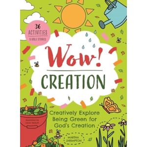 SPCK Publishing Wow! Creation : Creatively Explore Being Green For God'S Creation SPCK Publishing Wow! Creation : Creatively Explore Being Green For God'S Creation