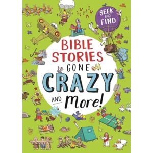 SPCK Publishing Bible Stories Gone Crazy And More : Seek And Find SPCK Publishing Bible Stories Gone Crazy And More : Seek And Find