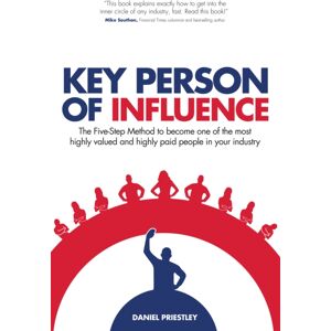Rethink Press Key Person Of Influence : The Five-Step Method To Become One Of The Most Highly d And Highly Paid People In Your Industry Rethink Press Key Person Of Influence : The Five-Step Method To Become One Of The Most Highly d And Highly Paid People In Your Industry
