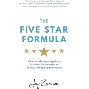 Rethink Press Five Star Formula : Create Incredible Guest Experiences That Lead To Five Star Reviews And An Award Winning Hospitality Business Rethink Press Five Star Formula : Create Incredible Guest Experiences That Lead To Five Star Reviews And An Award Winning Hospitality Business