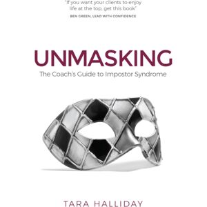 Rethink Press Unmasking : The Coach'S Guide To Imposter Syndrome Rethink Press Unmasking : The Coach'S Guide To Imposter Syndrome
