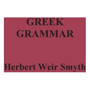 Benediction Classics Greek Grammar Benediction Classics Greek Grammar