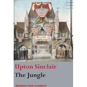 Benediction Classics The Jungle : (Unabridged) Benediction Classics The Jungle : (Unabridged)
