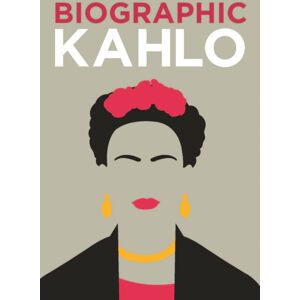GMC Publications Biographic: Kahlo : Great Lives In Graphic Form GMC Publications Biographic: Kahlo : Great Lives In Graphic Form