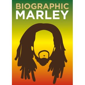 GMC Publications Biographic: Marley : Great Lives In Graphic Form GMC Publications Biographic: Marley : Great Lives In Graphic Form