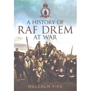 Fonthill Media Ltd A History Of Raf Drem At War Fonthill Media Ltd A History Of Raf Drem At War
