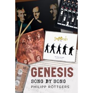 Pen & Sword Books Ltd Genesis : Song By Song Pen & Sword Books Ltd Genesis : Song By Song