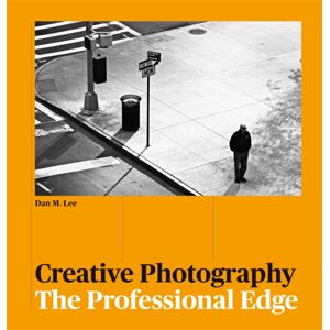 Octopus Publishing Group Creative Photography : The Professional Edge Octopus Publishing Group Creative Photography : The Professional Edge
