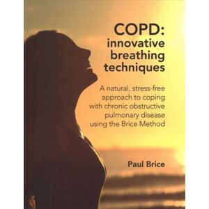 Hammersmith Health Books Copd: Innovative Breathing Techniques : A Natural, Stress-Free Approach To Coping With Chronic Obstructive Pulmonary Disease Using The Brice Method Hammersmith Health Books Copd: Innovative Breathing Techniques : A Natural, Stress-Free Approach To Coping With Chronic Obstructive Pulmonary Disease Using The Brice Method