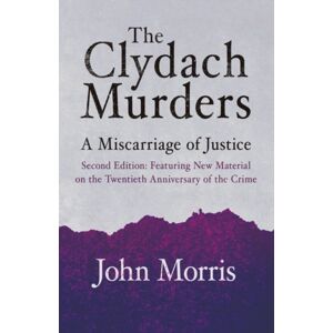 Poetry Wales Press The Clydach Murders : A Miscarriage Of Justice Poetry Wales Press The Clydach Murders : A Miscarriage Of Justice
