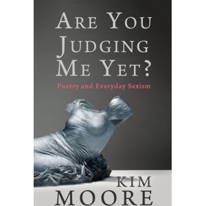 Poetry Wales Press Are You Judging Me Yet? : Poetry And Everyday Sexism Poetry Wales Press Are You Judging Me Yet? : Poetry And Everyday Sexism