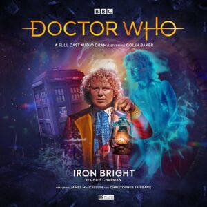 Big Finish Productions Ltd Main Range #239 - Iron Bright Big Finish Productions Ltd Main Range #239 - Iron Bright