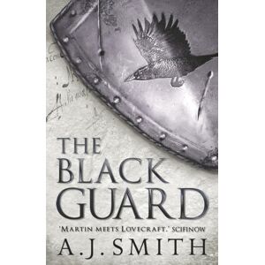 Bloomsbury Publishing PLC The Black Guard Bloomsbury Publishing PLC The Black Guard