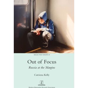 Modern Humanities Research Association Out Of Focus : Russia At The Margins Modern Humanities Research Association Out Of Focus : Russia At The Margins