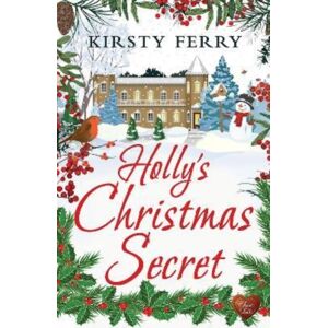 Choc Lit Publishing Holly'S Christmas Secret Choc Lit Publishing Holly'S Christmas Secret