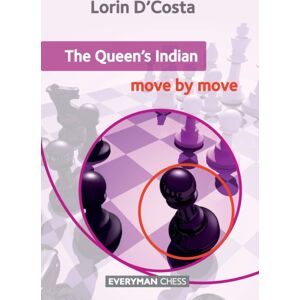 Everyman Chess The Queen'S Indian: Move By Move : Move By Move Everyman Chess The Queen'S Indian: Move By Move : Move By Move