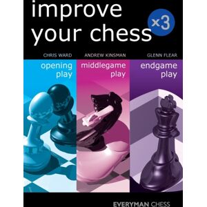 Everyman Chess Improve Your Chess X 3 : Opening Play, Middlegame Play, Endgame Play Everyman Chess Improve Your Chess X 3 : Opening Play, Middlegame Play, Endgame Play