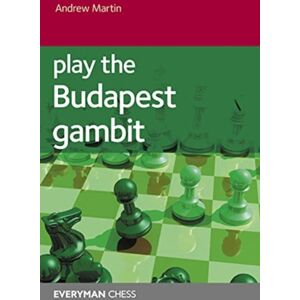 Everyman Chess Play The Budapest Gambit Everyman Chess Play The Budapest Gambit