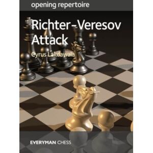 Everyman Chess Opening Repertoire: Richter-Veresov Attack Everyman Chess Opening Repertoire: Richter-Veresov Attack