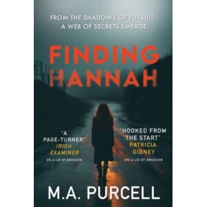 Poolbeg Press Ltd Finding Hannah - A Pulse-Pounding Thriller You Won'T Want To Miss Poolbeg Press Ltd Finding Hannah - A Pulse-Pounding Thriller You Won'T Want To Miss