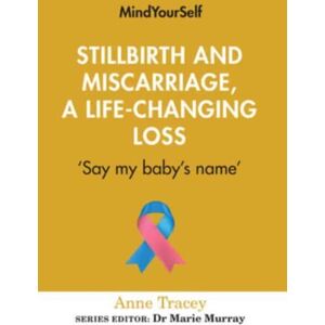 Cork University Press Stillbirth And Miscarriage, A Life-Changing Loss : 'Say My Baby'S Name' Cork University Press Stillbirth And Miscarriage, A Life-Changing Loss : 'Say My Baby'S Name'