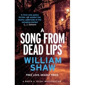 Quercus Publishing A Song From Dead Lips : The First Book In The Gritty Breen & Tozer Series Quercus Publishing A Song From Dead Lips : The First Book In The Gritty Breen & Tozer Series