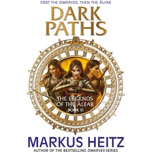 Quercus Publishing Dark Paths : The Legends Of The Alfar Book Iii Quercus Publishing Dark Paths : The Legends Of The Alfar Book Iii