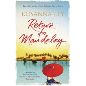 Quercus Publishing Return To Mandalay : Lose Yourself In This Stunning, Feel-Good Read Quercus Publishing Return To Mandalay : Lose Yourself In This Stunning, Feel-Good Read