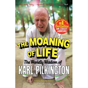 Canongate Books The Moaning Of Life : The Worldly Wisdom Of Karl Pilkington Canongate Books The Moaning Of Life : The Worldly Wisdom Of Karl Pilkington