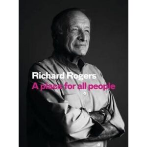 Canongate Books A Place For All People : Life, Architecture And The Fair Society Canongate Books A Place For All People : Life, Architecture And The Fair Society