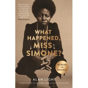 Canongate Books What Happened, Miss Simone? : A Biography Canongate Books What Happened, Miss Simone? : A Biography