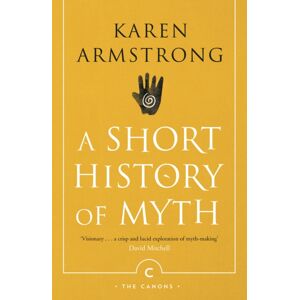 Canongate Books A Short History Of Myth Canongate Books A Short History Of Myth