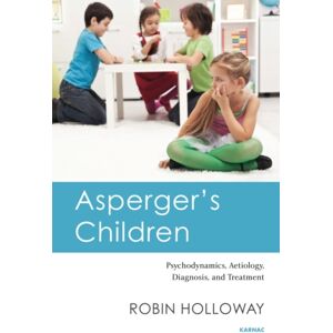 Taylor & Francis Ltd Asperger'S Children : Psychodynamics, Aetiology, Diagnosis, And Treatment Taylor & Francis Ltd Asperger'S Children : Psychodynamics, Aetiology, Diagnosis, And Treatment
