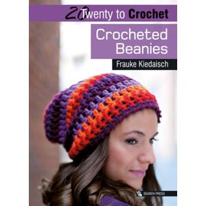 Search Press Ltd 20 To Crochet: Crocheted Beanies Search Press Ltd 20 To Crochet: Crocheted Beanies