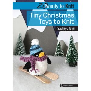 Search Press Ltd Twenty To Knit: Tiny Christmas Toys To Knit Search Press Ltd Twenty To Knit: Tiny Christmas Toys To Knit
