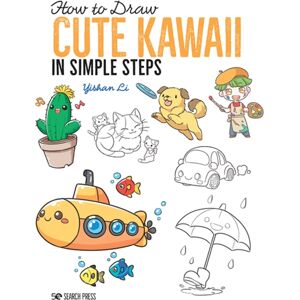 Search Press Ltd How To Draw: Cute Kawaii : In Simple Steps Search Press Ltd How To Draw: Cute Kawaii : In Simple Steps