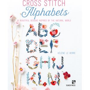 Search Press Ltd Cross Stitch Alphabets : 14 Beautiful Designs Inspired By The Natural World Search Press Ltd Cross Stitch Alphabets : 14 Beautiful Designs Inspired By The Natural World
