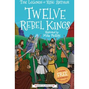 Sweet Cherry Publishing Twelve Rebel Kings (Easy Classics) Sweet Cherry Publishing Twelve Rebel Kings (Easy Classics)